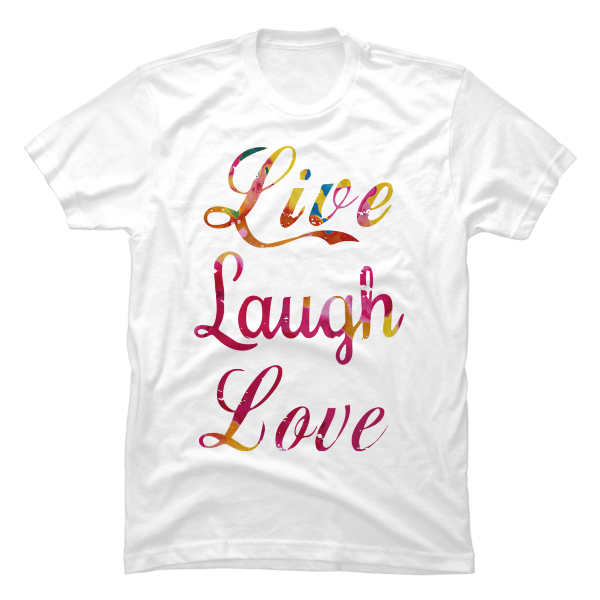 live laugh love shirt